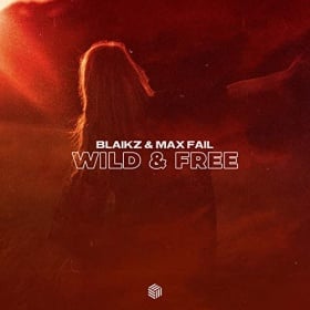 BLAIKZ & MAX FAIL - WILD & FREE